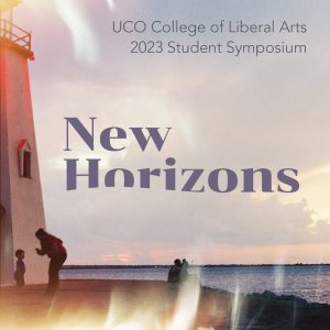 Text: "UCO College of Liberal Arts 2023 Student Symposium: New Horizons