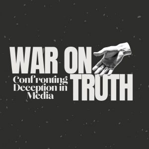 Text reads "War on Truth. Confronting Deception in the Media."